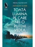 Cumpara ieftin Toata lumina pe care nu o putem vedea/Anthony Doerr