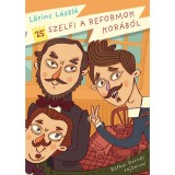 25 szelfi a reformok kor&aacute;b&oacute;l - Lőrinc L&aacute;szl&oacute;