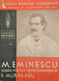 Clasicii rom&acirc;ni comentați sub &icirc;ngrijirea D-lui N. Cartojan, M. Eminescu, scrieri politice - ediție comentată de D. Murărașu