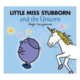Little Miss Stubborn and the Unicorn