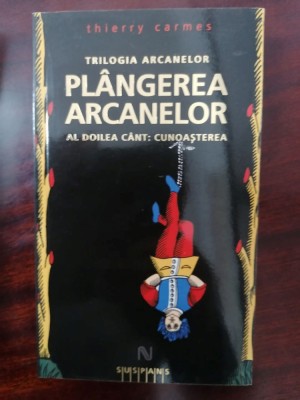 Thierry Carmes- PLANGEREA ARCANELOR foto