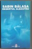 H(01) - SABIN BALASA-Desertul albastru- dedicatie si autograf, 1931