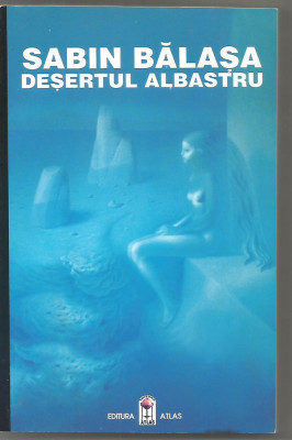 H(01) - SABIN BALASA-Desertul albastru- dedicatie si autograf foto