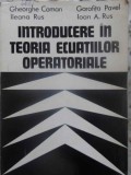 INTRODUCERE IN TEORIA ECUATIILOR OPERATORIALE-GH. COMAN, I. RUS, G. PAVEL, I.A. RUS-231112