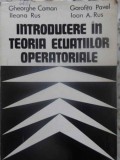 INTRODUCERE IN TEORIA ECUATIILOR OPERATORIALE-GH. COMAN, I. RUS, G. PAVEL, I.A. RUS