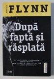 DUPA FAPTA SI RASPLATA de GILLIAN FLYNN , 2017