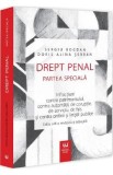Drept penal. Partea speciala. Infractiuni contra patrimoniului, contra autoritatii, de coruptie, de serviciu, de fals si contra ordinii si linistii pu