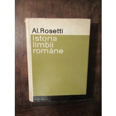 Istoria limbii rom&acirc;ne de la origini p&icirc;nă &icirc;n secolul al XVII-lea - Al. Rosetti