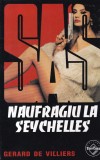Gerard de Villiers - SAS: Naufragiu la Seychelles