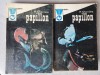 Papillon - H. Charriere, doua volume, Editura Meridiane, 1972, 318+412 pag
