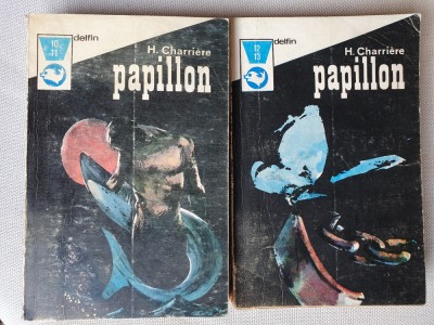 Papillon - H. Charriere, doua volume, Editura Meridiane, 1972, 318+412 pag foto