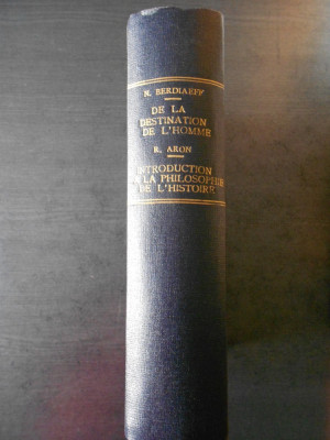 NICOLAS BERDIAEFF - DE LA DESTINATION DE L&amp;#039;HOMME (1935) 2 carti, vezi descriere foto