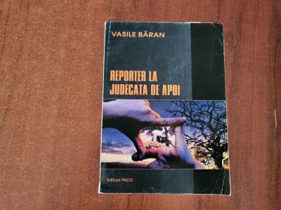 Reporter la judecata de apoi de Vasile Baran foto