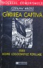 Gindirea Captiva Eseu Despre Logocratiile Populare - Czeslaw Milosz , X151, Humanitas