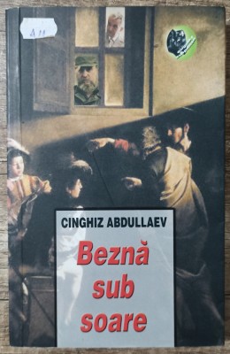 Bezna sub soare - Cinghiz Abdullaev foto