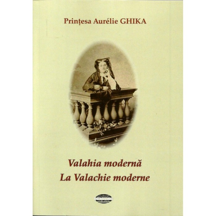 Valahia moderna. La Valachie moderne &ndash; Printesa Aurelie Ghika