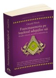 Francmasoneria pe intelesul adeptilor sai - Oswald Wirth - Ezoterism si Spiritualitate