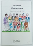 EMPLOYEESHIP by CLAUS MOLLER , 2001 * TEXT IN LIMBA ENGLEZA