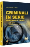 Criminali in serie. Psihanaliza crimei - Tudorel Badea Butoi