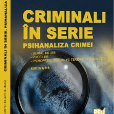 Criminali in serie. Psihanaliza crimei - Tudorel Badea Butoi