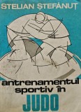 Antrenamentul sportiv in Judo - 1983 - Stelian Stefanut (Q190)