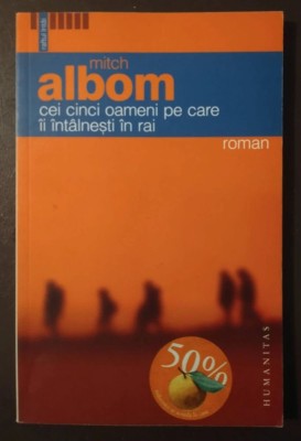 Mitch Albom - Cei cinci oameni pe care &amp;icirc;i &amp;icirc;nt&amp;acirc;lnești &amp;icirc;n rai foto