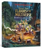 Heroes&#039; Feast Flavors of the Multiverse: An Official D&amp;d Cookbook