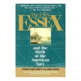 The Uss Essex and the Birth of the American Navy