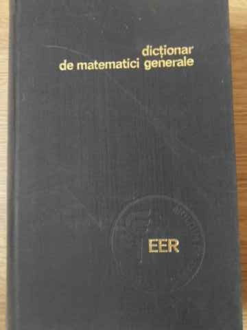 DICTIONAR DE MATEMATICI GENERALE-VASILE BOBANCU-190546