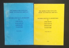 Şerban Milcoveanu; Victor Macarevici - Istoria socială a Rom&acirc;niei &icirc;n anecdote (2 vol.)