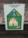 The Indian Ruins, Jose Marti, Jose Marti Publishing House, Havana 1984, 154