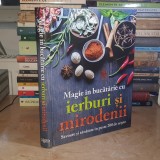 MAGIE IN BUCATARIE CU IERBURI SI MIRODENII ( 200 DE RETETE ) , READER&#039;S DIGEST , 2017 *
