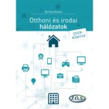 Otthoni &eacute;s irodai h&aacute;l&oacute;zatok zsebk&ouml;nyve - m&aacute;sodik &aacute;tdolgozott kiad&aacute;s - Borb&eacute;ly Bal&aacute;zs