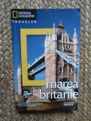 Marea Britanie National Geographic, Traveler, bibl. Adevărul, București 2010 foto