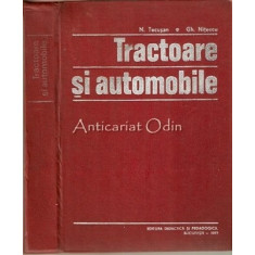 Tractoare Si Automobile - N. Tecusan, Gh. Nitescu - Tiraj: 5680 Exemplare