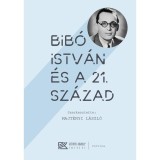 Bib&oacute; Istv&aacute;n &eacute;s a 21. sz&aacute;zad - Majt&eacute;nyi L&aacute;szl&oacute;