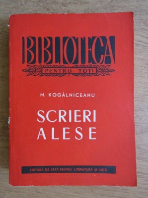 Mihail Kogalniceanu - Scrieri alese foto