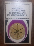 Aparate ajutatoare si instalatii in gimnastica - D. Coler / R7P4S, Alta editura