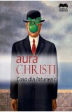 Casa din intuneric - Aura Christi