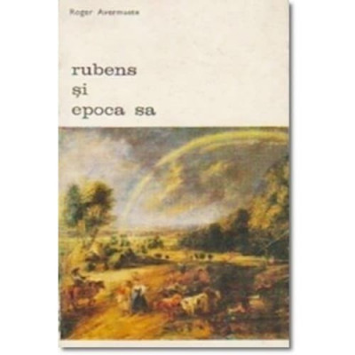 Roger Avermaete - Rubens şi epoca sa foto