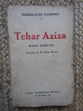 Tchar Aziza : roman marocain / Ferdinand Antoni Ossendowski
