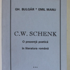 C.W. SCHENK , O PREZENTA POETICA IN LITERATURA ROMANA de GH. BULGAR si EMIL MANU , 1993