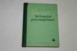 Tehnologia betonului precomprimat - N. M. Boghin - 1962