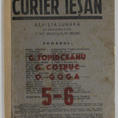 CURIER IESAN , REVISTA LUNARA , NUMAR DEDICAT LUI G. TOPIRCEANU , G. COSBUC , O. GOGA , ANUL 1 , NR. 5 - 6 , 20 MAI - 1 AUGUST 1941