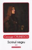 Scrinul negru Vol.2 - George Calinescu