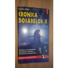 Cronica dosarelor X - Florin Iorga