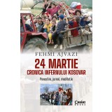 24 martie. Cronica infernului kosovar
