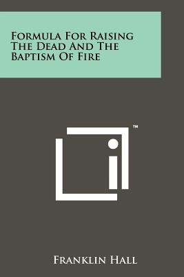 Formula for Raising the Dead and the Baptism of Fire foto