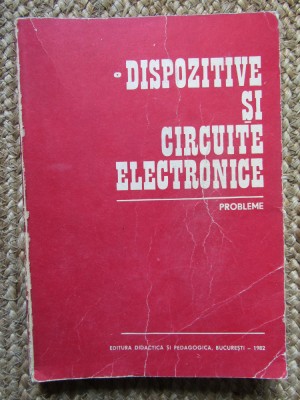 DISPOZITIVE SI CIRCUITE ELECTRONICE. PROBLEME-DAN DASCALU SI COLAB. foto