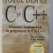 TOTUL DESPRE C SI C++ , MANUAL FUNDAMENTAL DE PROGRAMARE de KRIS JAMSA si LARS KLANDER , 2009 *LIPSA CD - ROM , *MINIMA UZURA